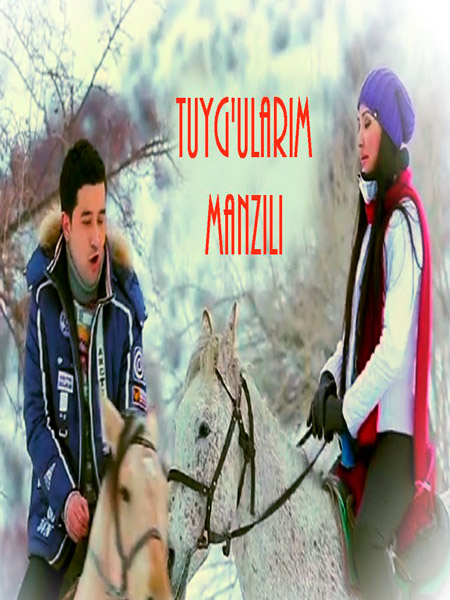 Tuyg`ularim manzili / Туйгуларим манзили (Yangi Uzbek kino 2016)