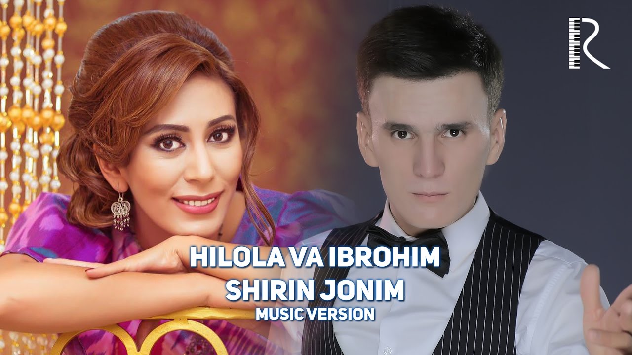 Hilola Hamidova va Ibrohim Hamidov - Shirin jonim | Хилола ва Иброхим - Ширин жоним (music version)
