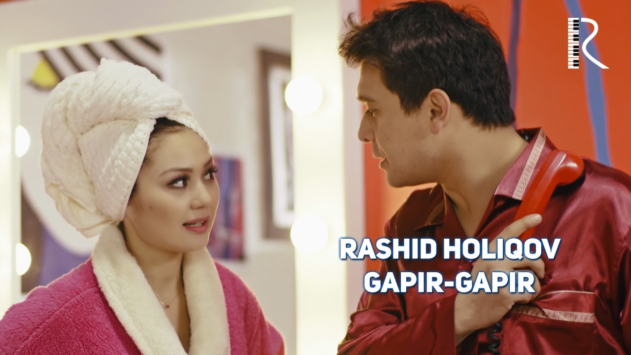 Rashid Holiqov - Gapir-gapir | Рашид Холиков - Гапир-гапир