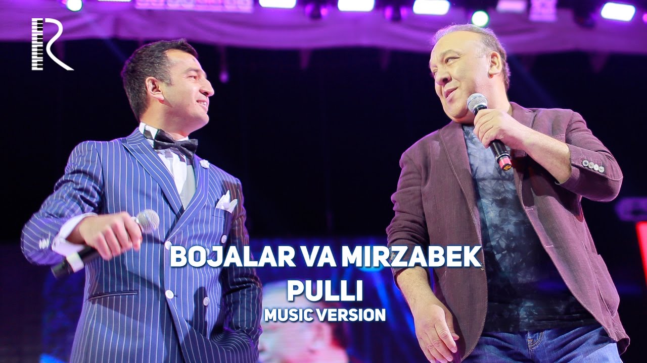 Bojalar va Mirzabek Xolmedov - Pulli | Божалар ва Мирзабек Холмедов - Пулли (music version)