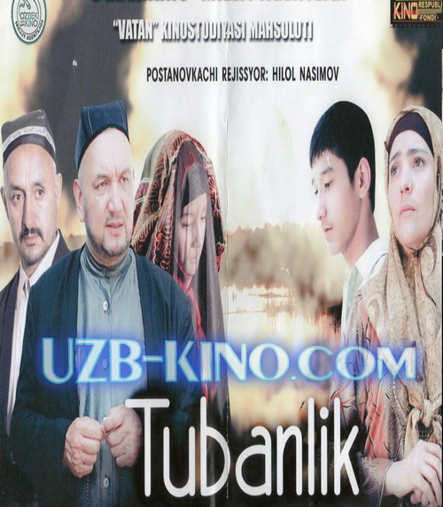 ''TUBANLIK'' Yangi O'zbek Kino 2012