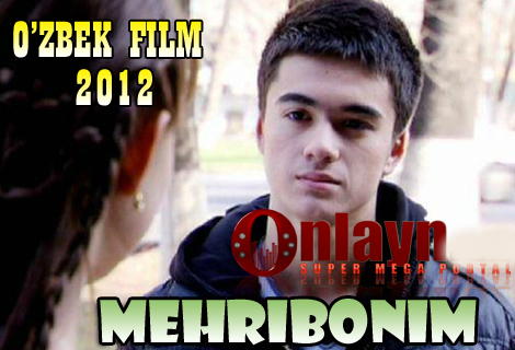 Mexribonim { Uzbek Film 2012}