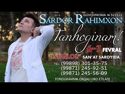Sardor Rahimxon 'Tanhoginam' deb nomlangan konsert beradi ( Afisha )