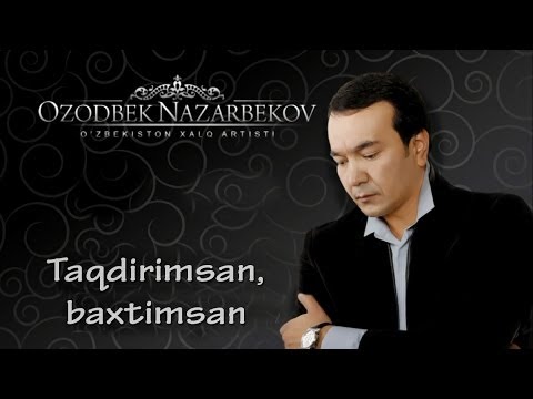 Ozodbek Nazarbekov - Taqdirimsan, baxtimsan nomli konsert dasturi (2013)