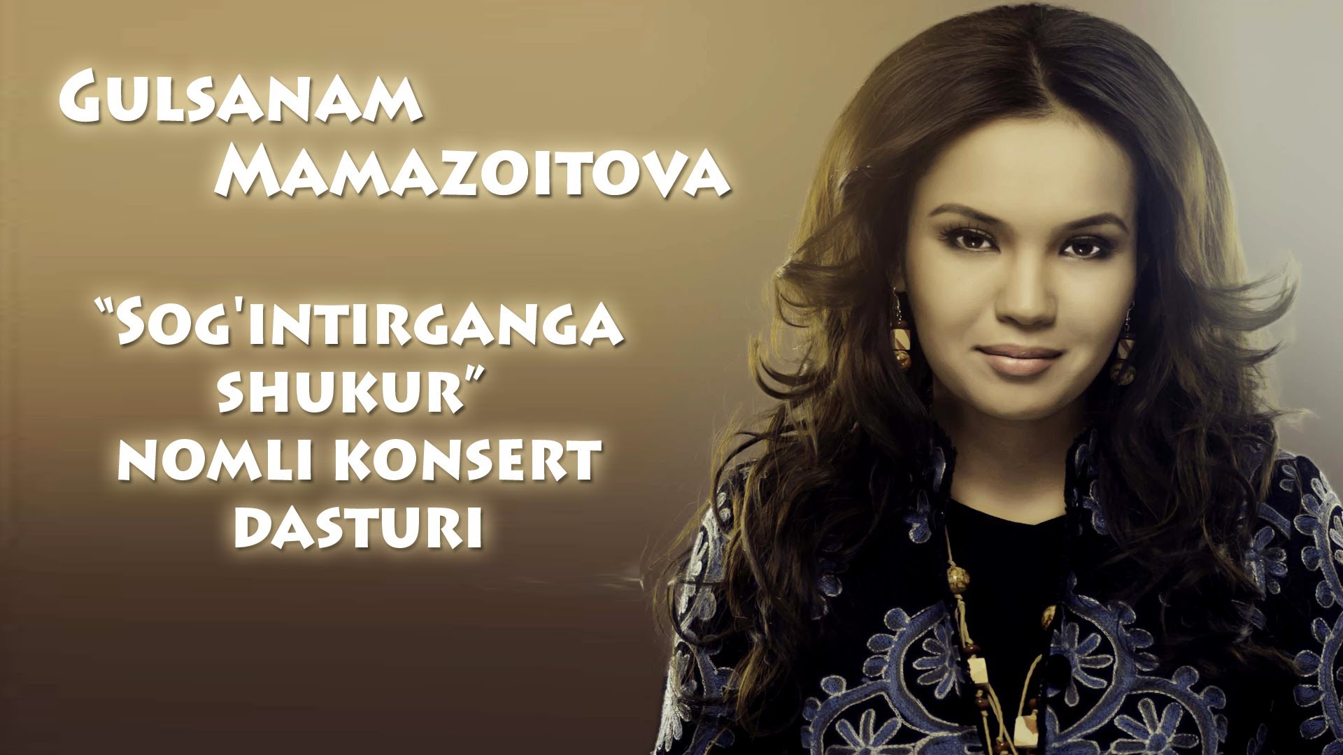 Gulsanam Mamazoitova Sog'intirganga shukur nomli konsert dasturi 2012