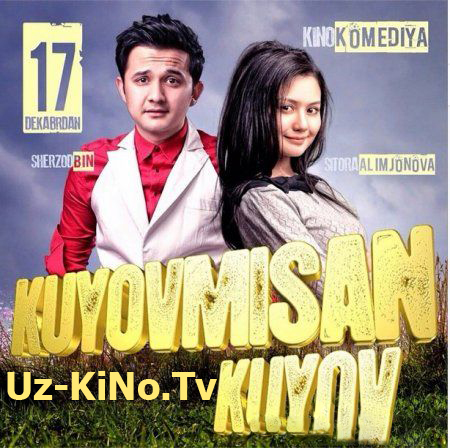 КУЁВМИСАН КУЁВ / Kuyovmisan kuyov (Uzbek kino 2015)