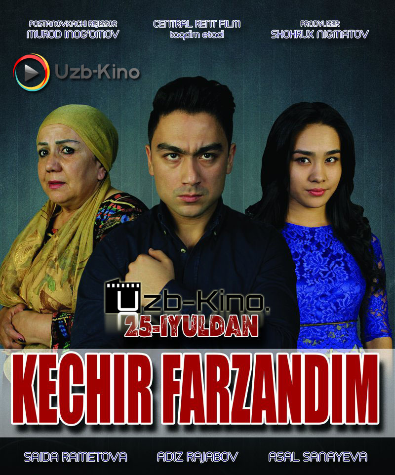Kechir-farzandim / Кечир-фарзандим (Yangi Uzbek kino 2015)