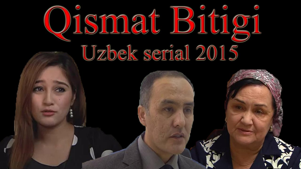 "Qismat Bitigi" 1 qism (Uzbek serial 2015)