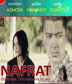 Nafrat (o'zbek film) | Нафрат (узбекфильм)