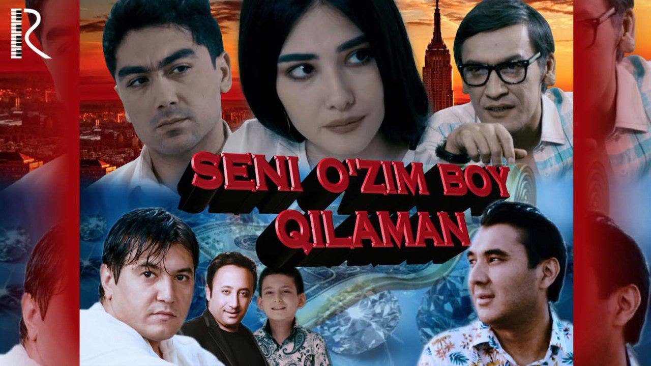 "Seni O'zim Boy Qilaman" (Yangi O'zbek Film 2016)