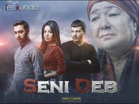 Seni Deb (Yangi uzbek kino 2016)