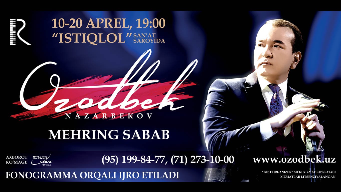Afisha - Ozodbek Nazarbekov 10-20 aprel kunlari konsert beradi 2016