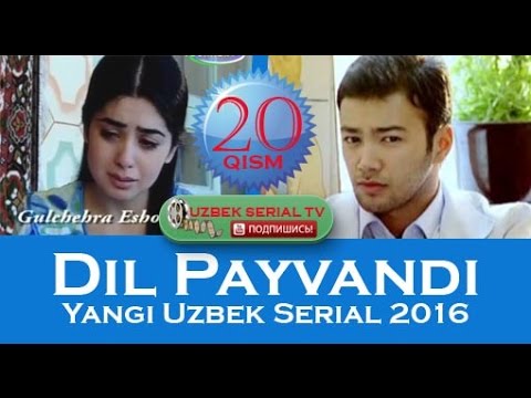 Dil Payvandi (Uzbek Serial) 20-qism / Дил Пайванди (Узбек Сериал) 20-серия