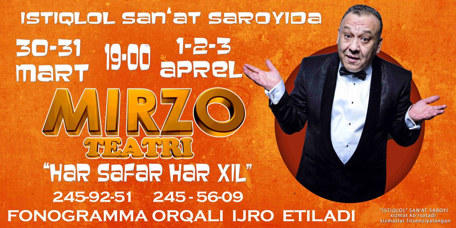 Mirzo teatri - Har safar har xil 30-31 mart 1-2-3 aprel kunlari konsert beradi 2016