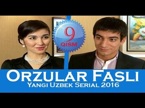 Orzular Fasli (O'zbek Serial) 9-qism / Орзулар Фасли (Узбек Сериал) 9-серия