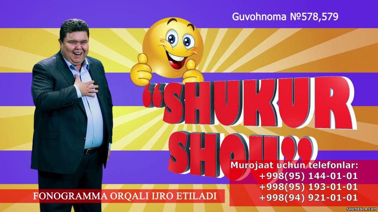 Shukurullo Isroilovdan - Shukur SHOU 2016