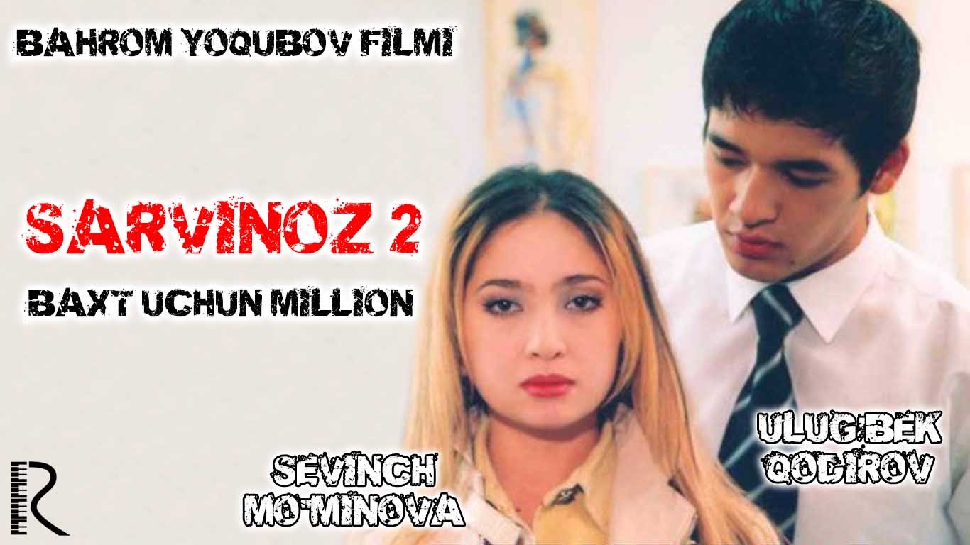 Sarvinoz 2 - Bax uchun million (o'zbek film)2005