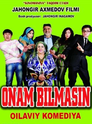 Onam bilmasin Yangi Uzbek Kino 2016