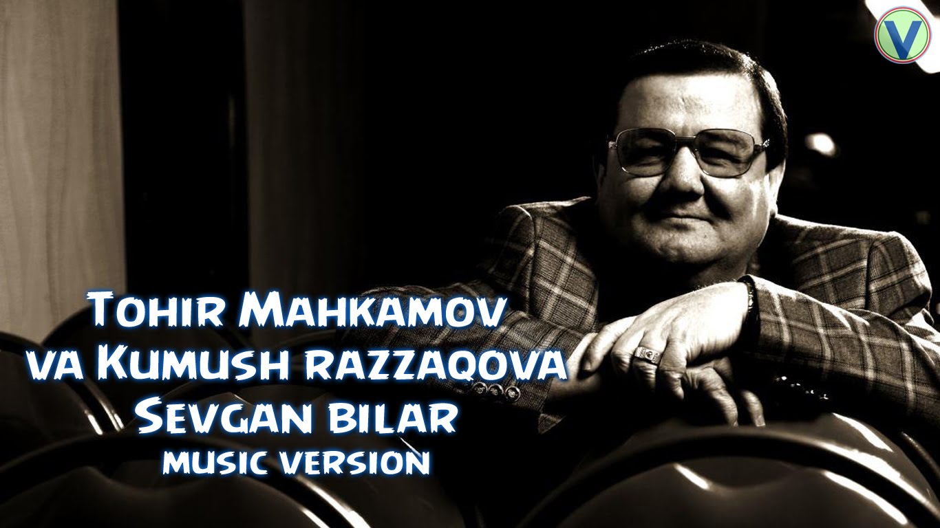 Tohir Mahkamov va Kumush Razzaqova - Sevgan bilar