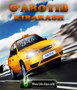 G'aroyib Kirakash Yangi O'zbek Kino 2012