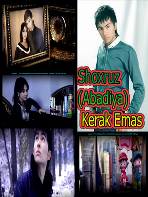 Shoxruz(Abadiya) - Kerak Emas  Yangi  xit  2 ta