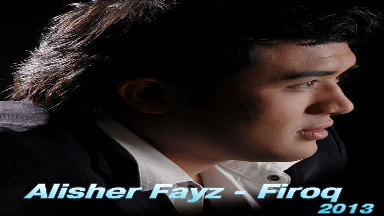 Alisher Fayz - Firoq 2013