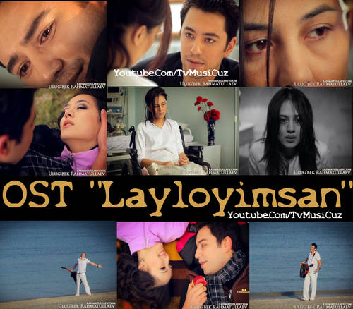Ulug'bek Rahmatullaev - OST Layloyimsan