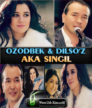 Ozodbek & Dilso'z Aka-Singil{Offical Music HDVideo}2013