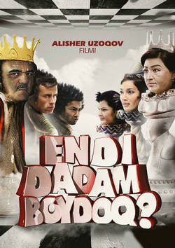 Endi Dadam Bo'ydoq (Yangi O'zbek Kino / 2013)