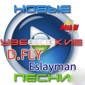 D.FLY - Eslayman (New Premyera 2013) Yuklash