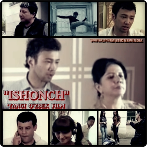 "ISHONCH" (YANGI O`ZBEK KINO /2013)