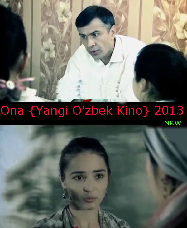 Ona { Yangi Uzbek Film / 2013 }