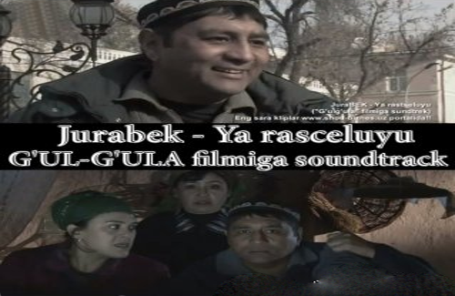 JuraBEK - Ya rastseluyu "G'ul-g'ula" filmiga soundtrack 2013