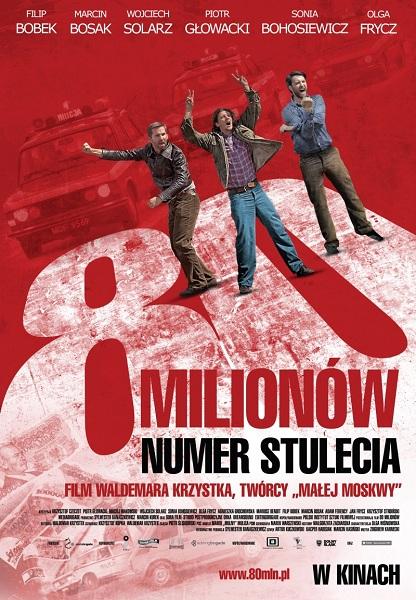 80 МИЛЛИОНОВ / 80 MILIONÓW / 80 MILLIONS (2011)