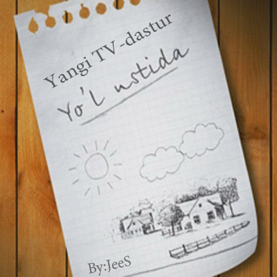 Yangi TV-dastur "Yo`l ustida"
