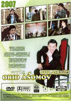 Obid Asomov teatrining 2007 yilgi kontsert dasturi (to`liq)