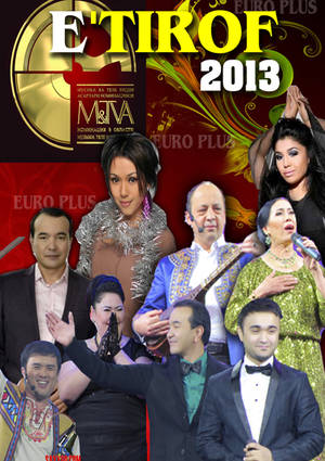 E'TIROF 2013 TAQDIRLASH MAROSIMI [Konsert Shou]