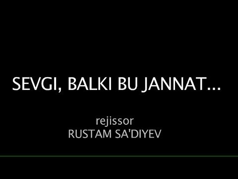 Sevgi, balki bu jannat (tizer) - Севги, балки бу жаннат (тизер)