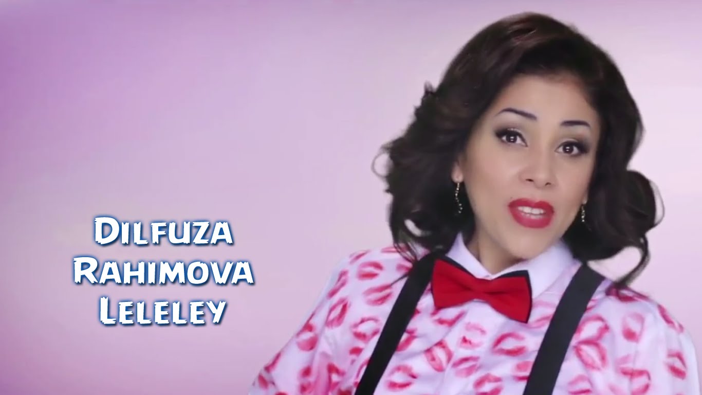 Dilfuza Rahimova - Leleley | Дилфуза Рахимова - Лелелей