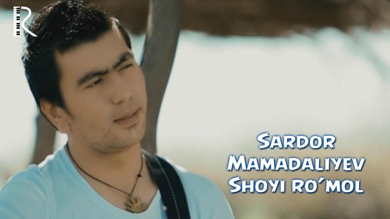 Sardor Mamadaliyev - Shoyi ro'mol | Сардор Мамадалиев - Шойи румол