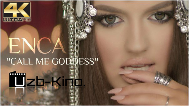 ENCA - CALL ME GODDESS (Official Video4K Ultra  HD)