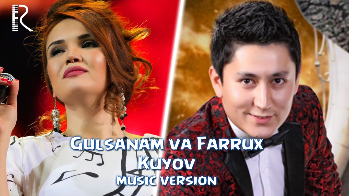 Gulsanam va Farrux Raimov - Kuyov | Гулсанам Мамазоитова ва Фаррух - Куёв (music version)