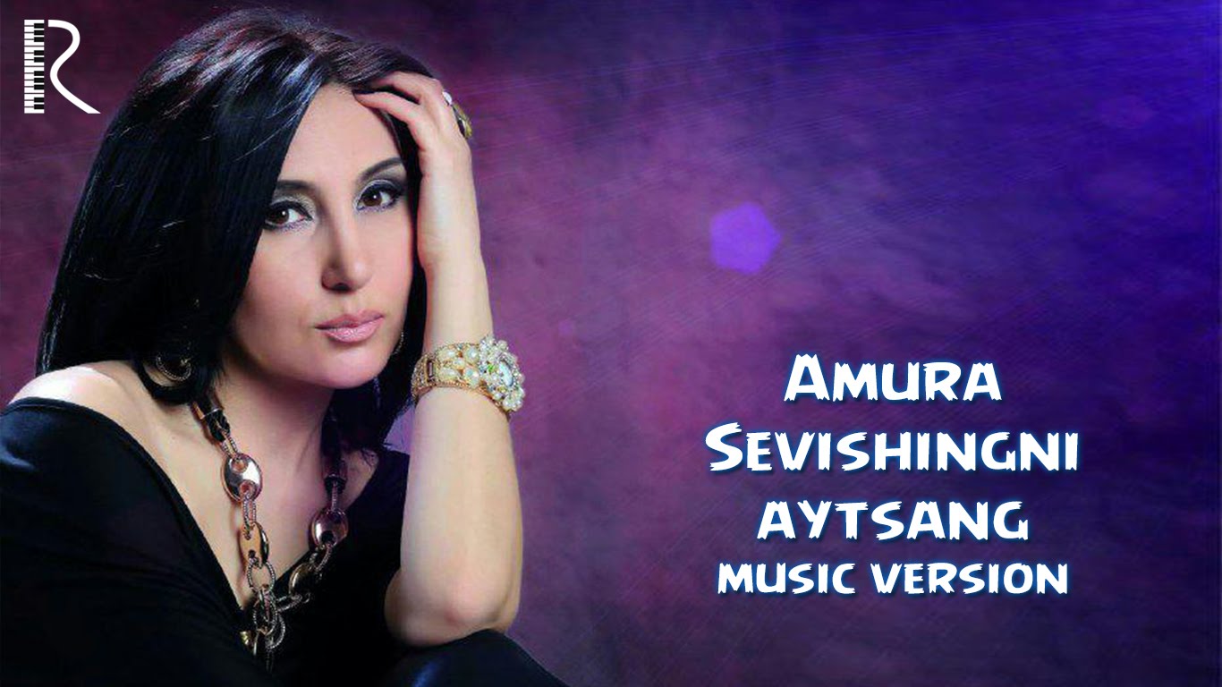 Amura - Sevishingni aytsang | Амура - Севишингни айтсанг (music version)