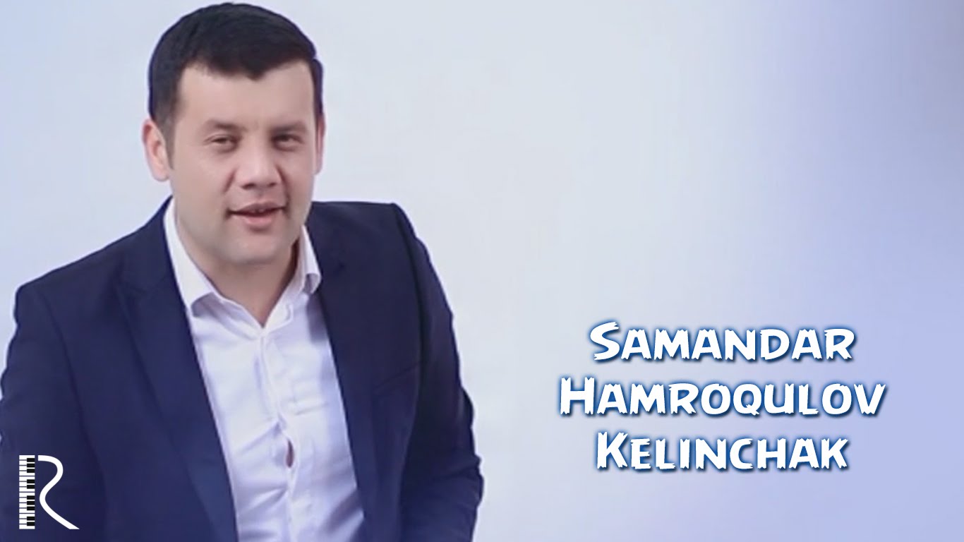 Samandar Hamroqulov - Kelinchak | Самандар Хамрокулов - Келинчак - Клипы