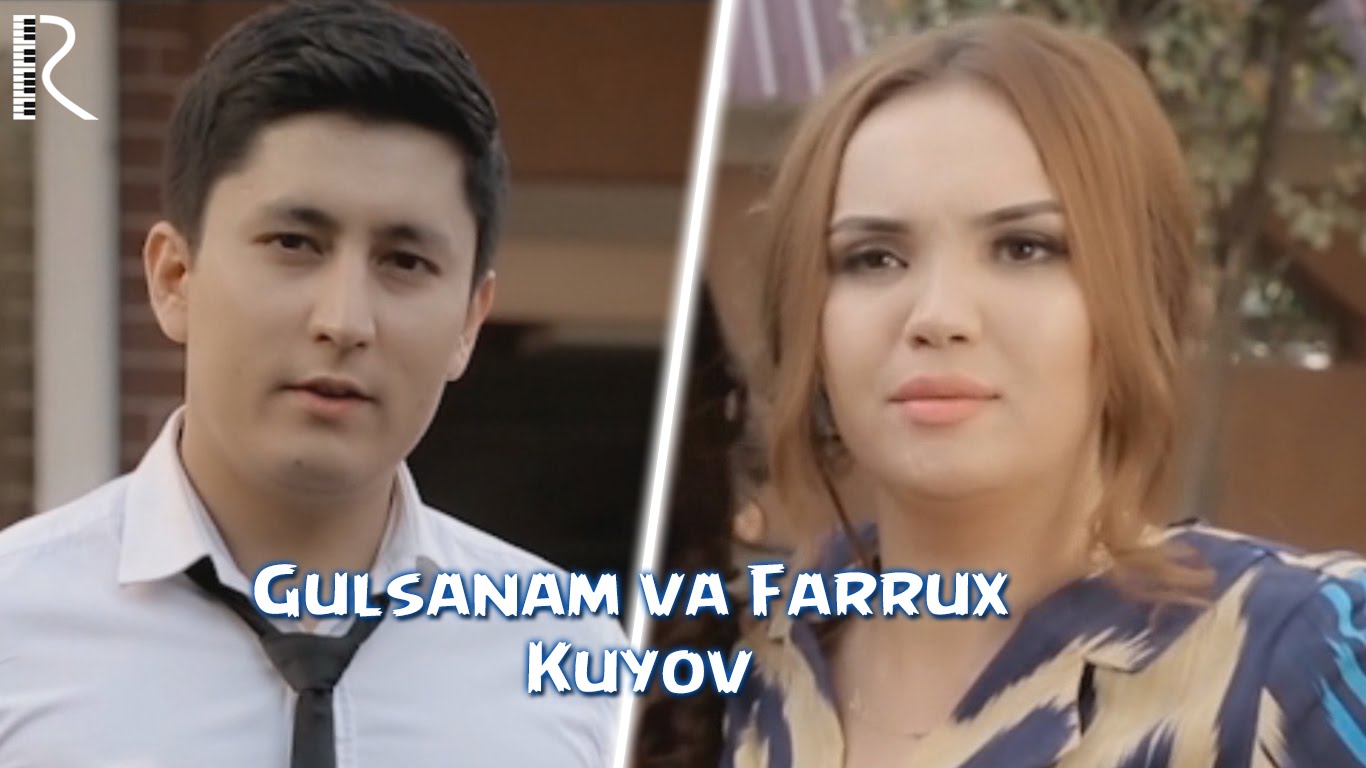 Gulsanam Mamazoitova va Farrux Raimov - Kuyov