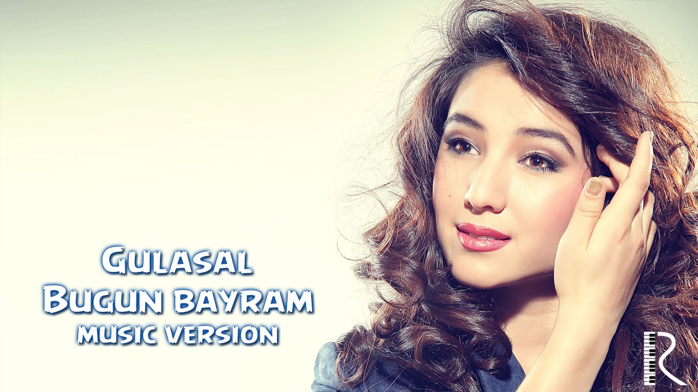 Gulasal - Bugun bayram | Гуласал - Бугун байрам