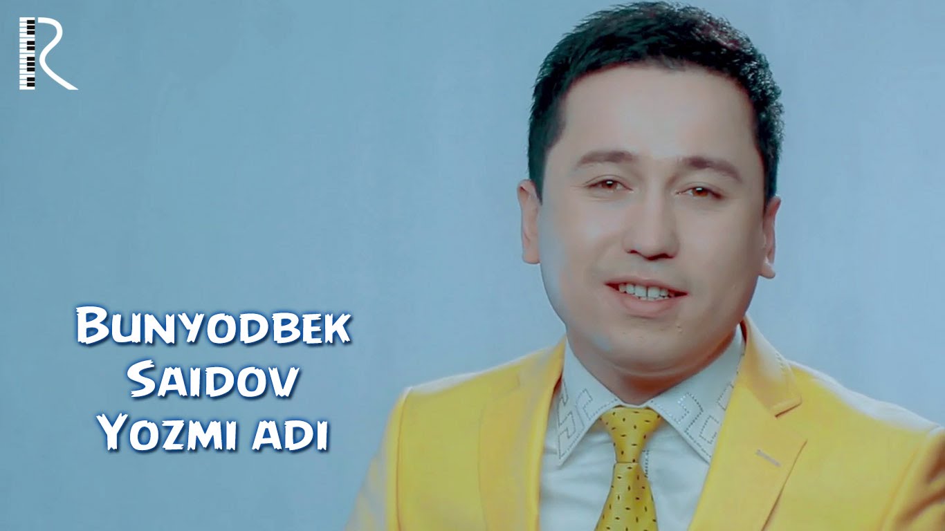 Бунёдбек Саидов - Ёзми ади