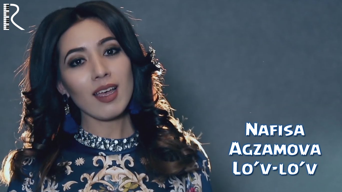 Нафиса Агзамова - Лув-лув 2016