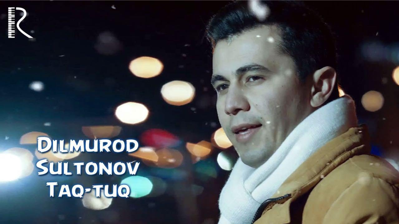 Dilmurod Sultonov - Taq-tuq