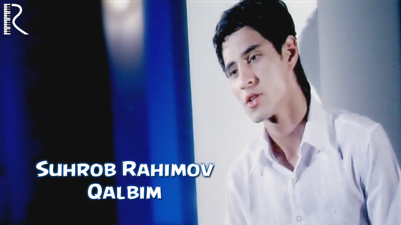 Suhrob Rahimov - Qalbim